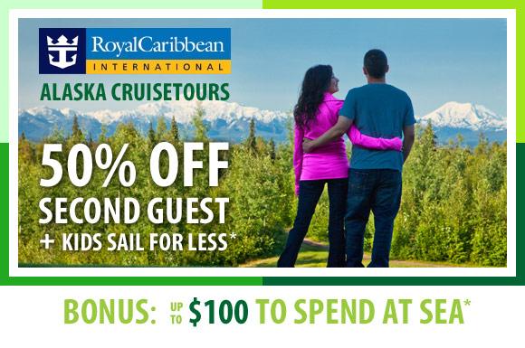 Royal Caribbean Alaska Cruisetours | 50% OFF 2nd Guest + 25% OFF 3rd/4th Guests* | Bonus: up to $100 to Spend at Sea* | LIMITED TIME ONLY